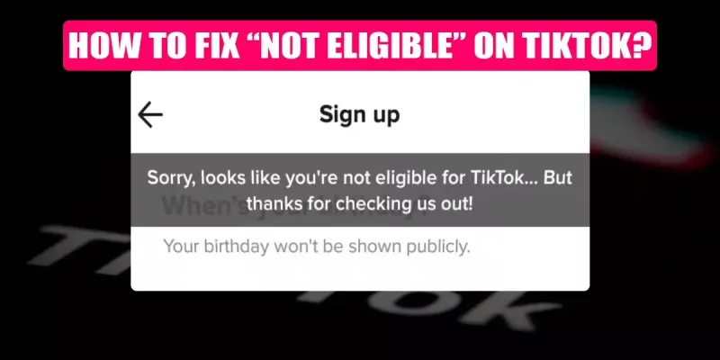   Hoe 'Niet in aanmerking komend' op TikTok te repareren