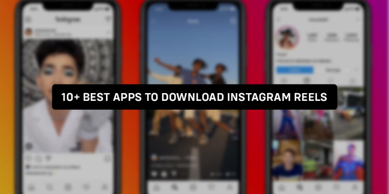   10+ แอพที่ดีที่สุดในการดาวน์โหลด Instagram Reels