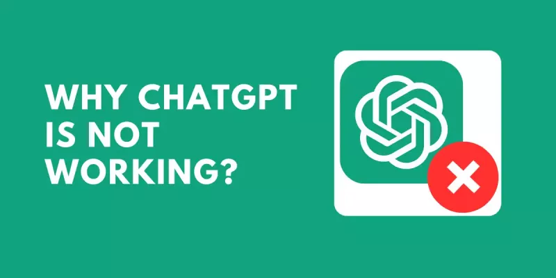 为什么 ChatGPT 不起作用?