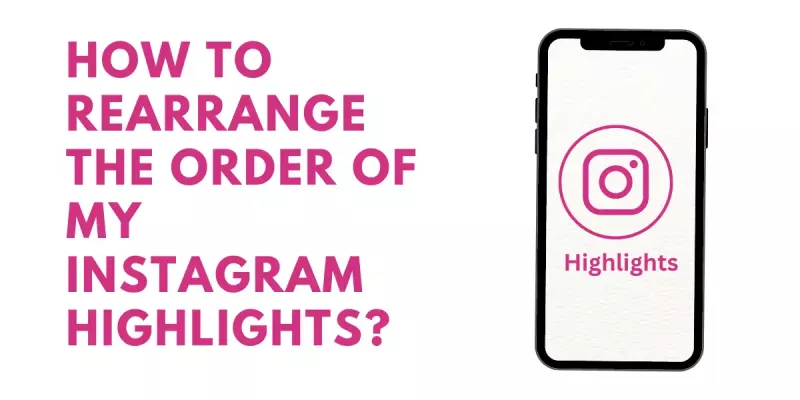   Cómo reorganizar el orden de mis momentos destacados de Instagram